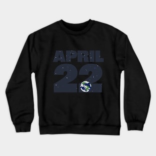 April 22 Earth Day Crewneck Sweatshirt